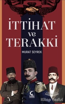 İttihat ve Terakki - Kamer Yayınları