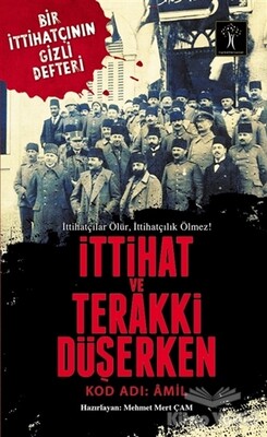 İttihat ve Terraki Düşerken - İlgi Kültür Sanat Yayınları