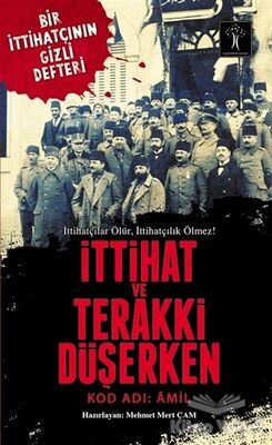 İttihat ve Terraki Düşerken - 1