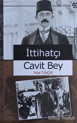 İttihatçı Cavit Bey - Yeditepe Yayınevi