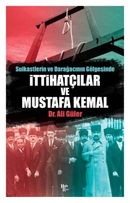 İttihatçılar ve Mustafa Kemal - Halk Kitabevi
