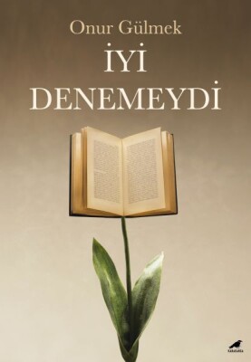 İyi Denemeydi - Kara Karga Yayınları