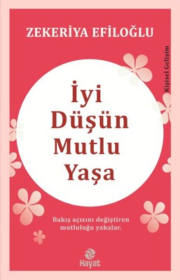 İyi Düşün Mutlu Yaşa - Genç Hayat