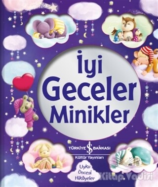 İyi Geceler Minikler - İş Bankası Kültür Yayınları