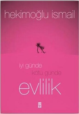 İyi Günde Kötü Günde Evlilik - Timaş Yayınları