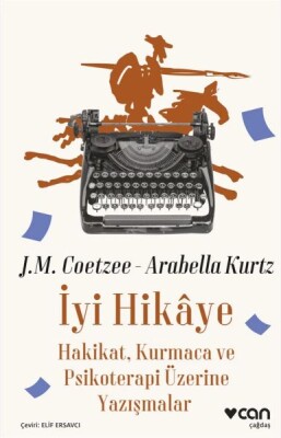 İyi Hikaye - Hakikat, Kurmaca ve Psikoterapi Üzerine Yazışmalar - Can Sanat Yayınları