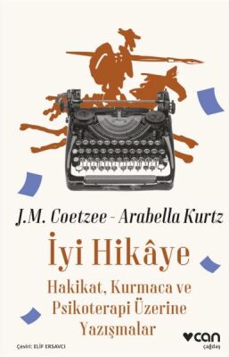 İyi Hikaye - Hakikat, Kurmaca ve Psikoterapi Üzerine Yazışmalar - 1