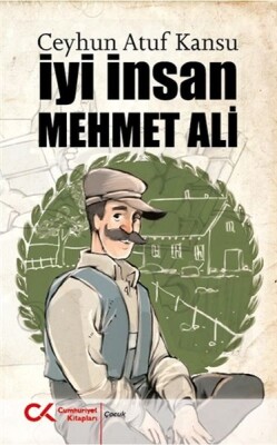 İyi İnsan Mehmet Ali - Cumhuriyet Kitapları