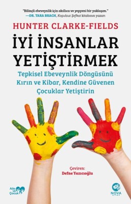 İyi İnsanlar Yetiştirmek - Nova Kitap