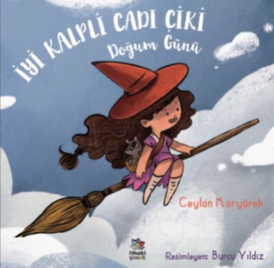 İyi Kalpli Cadı Çiki - Doğum Günü - İthaki Yayınları