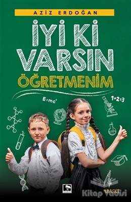 İyi ki Varsın Öğretmenim - Çınaraltı Yayınları