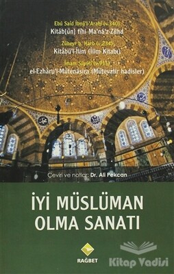 İyi Müslüman Olma Sanatı - Rağbet Yayınları