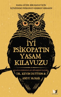 İyi Psikopatın Yaşam Kılavuzu - Beyaz Baykuş Yayınları