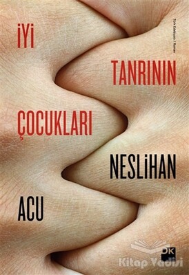 İyi Tanrının Çocukları - Doğan Kitap