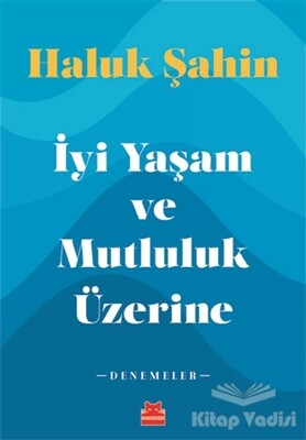 İyi Yaşam ve Mutluluk Üzerine - Kırmızı Kedi Yayınevi