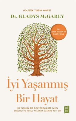 İyi Yaşanmış Bir Hayat - Mona Kitap