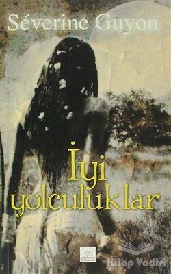 İyi Yolculuklar - Kyrhos Yayınları