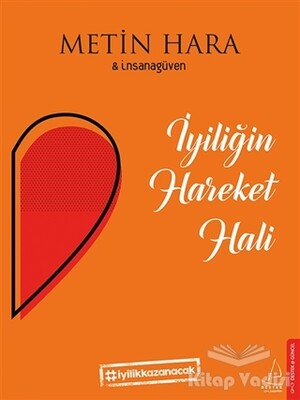 İyiliğin Hareket Hali - Destek Yayınları