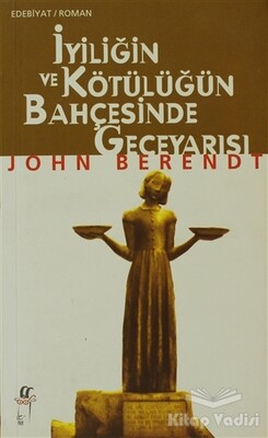 İyiliğin ve Kötülüğün Bahçesinde Geceyarısı - Oğlak Yayınları