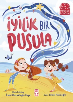 İyilik Bir Pusula - Timaş Çocuk