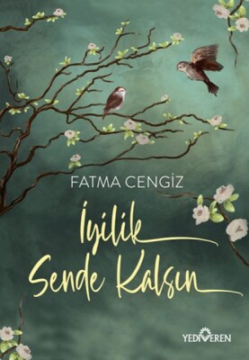 İyilik Sende Kalsın - Yediveren Yayınları