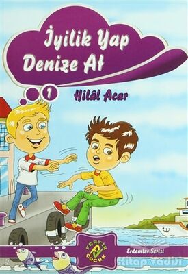 İyilik Yap Denize At - 1