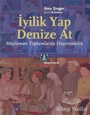 İyilik Yap Denize At - Kitap Yayınevi