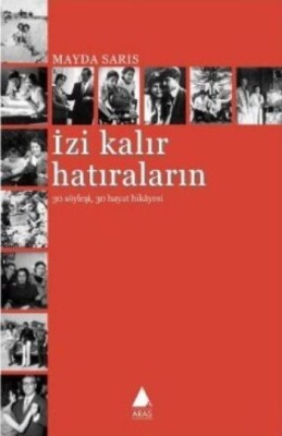 İzi Kalır Hatıraların - Aras Yayıncılık