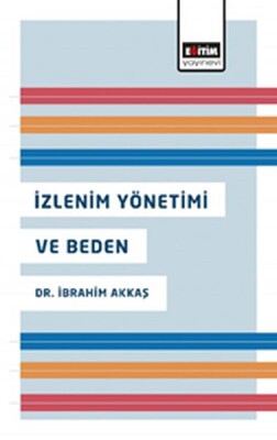 İzlenim Yönetimi ve Beden - Eğitim Yayınevi