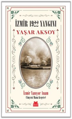 İzmir 1922 Yangını - Kırmızı Kedi Yayınevi