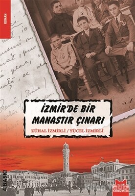 İzmir’de Bir Manastır Çınarı - Kırmızı Kedi Yayınevi