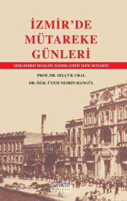 İzmir'De Mütakere Günleri - Aktif Yayınevi