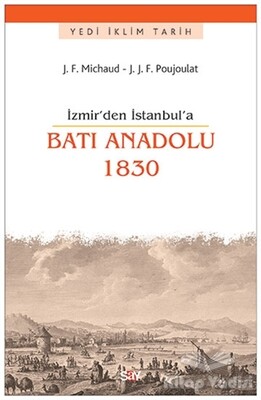 İzmir'den İstanbul'a Batı Anadolu 1830 - Say Yayınları