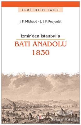 İzmir'den İstanbul'a Batı Anadolu 1830 - 1