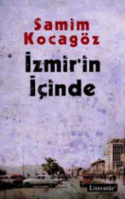 İzmir'in İçinde - Literatür Yayınları