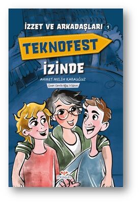 İzzet Ve Arkadaşları Teknofest İzinde - 1