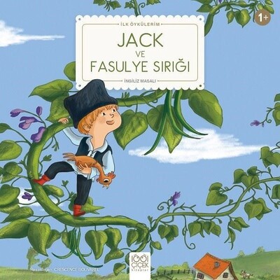 Jack ve Fasulye Sırığı - İlk Öykülerim - 1001 Çiçek Kitaplar