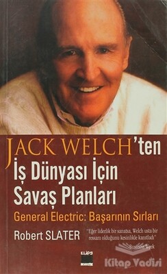 Jack Welch’ten İş Dünyası İçin Savaş Planları - Elips Kitap