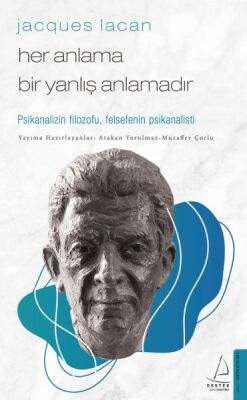 Jacques Lacan-Her Anlama Bir Yanlış Anlamadır - 1