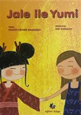 Jale ile Yumi - Eğiten Kitap