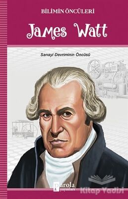 James Watt - Bilimin Öncüleri - 1