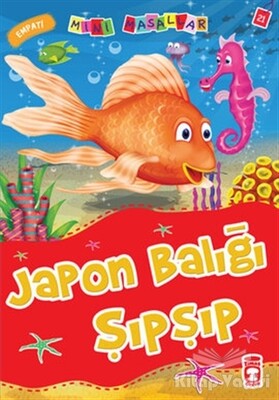 Japon Balığı Şıpşıp - Timaş Çocuk