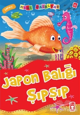 Japon Balığı Şıpşıp - Timaş Çocuk