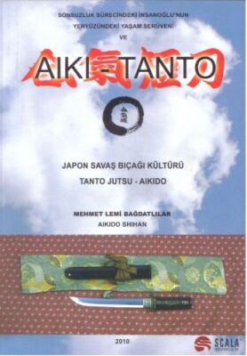 Japon Savaş Bıcağı Kültürü Tantojutsu - Aikido - 1