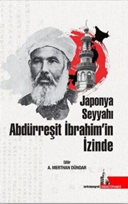 Japonya Seyyahı Abdürreşit İbrahim’in İzinde - 1