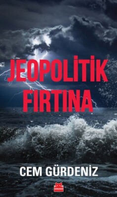 Jeopolitik Fırtına - Kırmızı Kedi Yayınevi