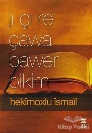 Timaş Publishing - Jı Çı Re Çawa Bawer Bikim