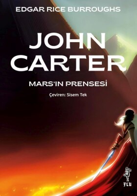 John Carter – Mars’ın Prensesi - Flu Kitap