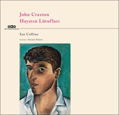 John Craxton – Hayatın Lütufları - Yapı Kredi Yayınları
