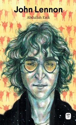 John Lennon - İsa’dan Bile Popüler - Gerekli Kitap